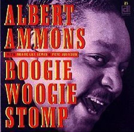 Albert Ammons (1907-1949): Boogie Woogie Stomp, CD