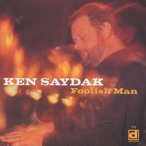 Ken Saydak: Foolish Man, CD
