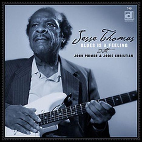 Jesse Thomas: Blues Is A Feeling, CD