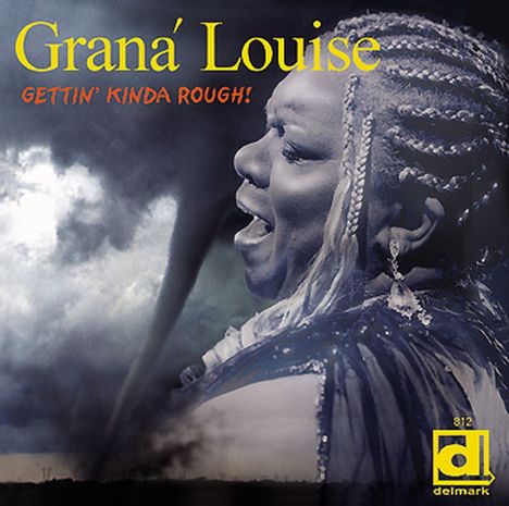 Graná Louise: Gettin' Kinda Rough, CD
