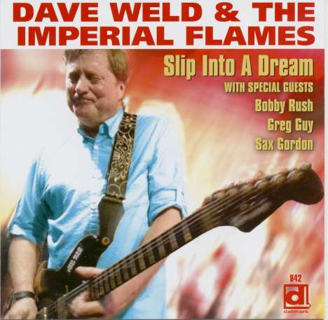 Dave Weld &amp; The Imperial Flames: Slip Into A Dream, CD