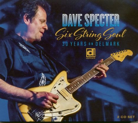 Dave Specter: Six String Soul, 2 CDs