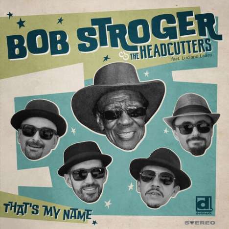 Bob Stroger: That's My Name, CD