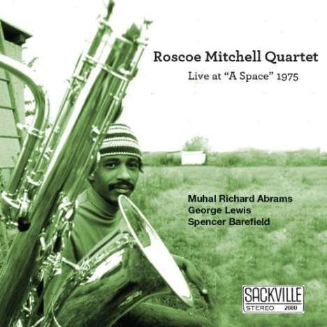 Roscoe Mitchell (geb. 1940): Live At "A Space" 1975, CD