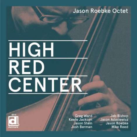 Jason Roebke: High/Red/Center, CD