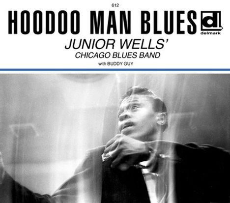 Junior Wells: Hoodoo Man Blues, CD