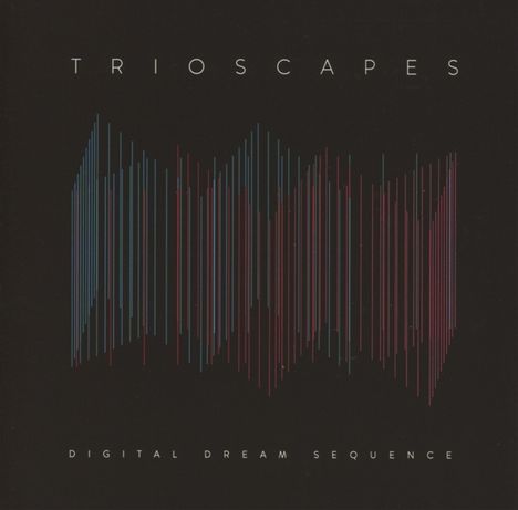 Trioscapes: Digital Dream Sequence, CD