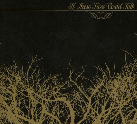 If These Trees Could Talk: If These Trees Could Talk (EP) (Limited Edition), Maxi-CD