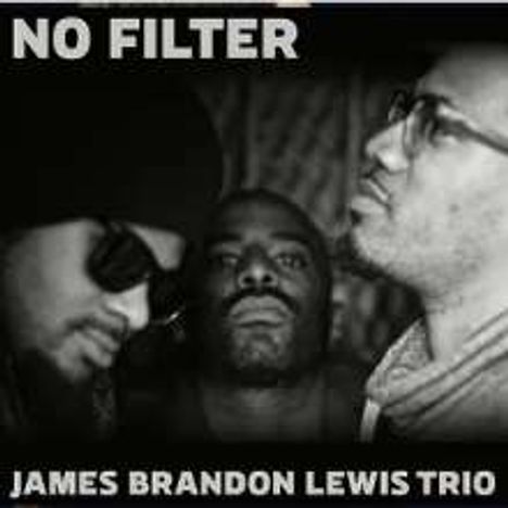 James Brandon Lewis (geb. 1983): No Filter, LP