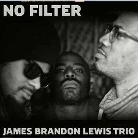 James Brandon Lewis (geb. 1983): No Filter, CD