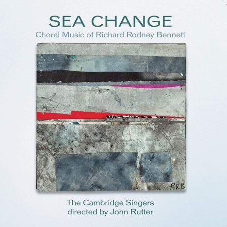 Richard Rodney Bennett (1936-2012): Choral Music "Sea Change", CD