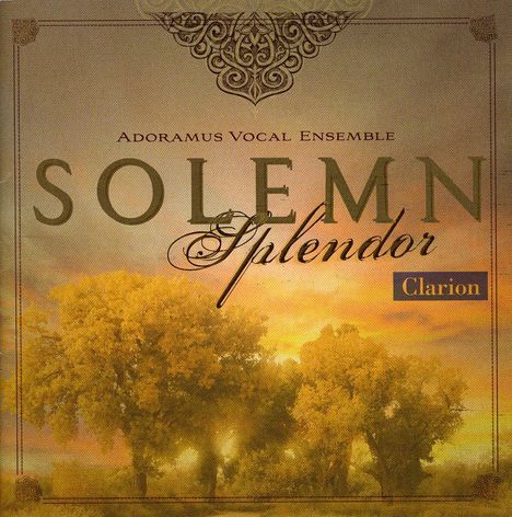 Adoramus Vocal Ensemble - Solemn Splendor, CD