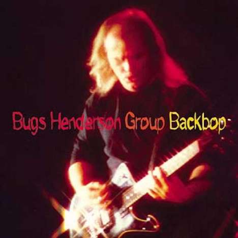 Bugs Henderson: Backbop, CD