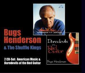 Bugs Henderson: American Music/Daredevils Of.., 2 CDs
