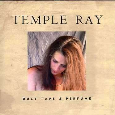 Ray Temple: Duct Tape &amp; Perfume, CD