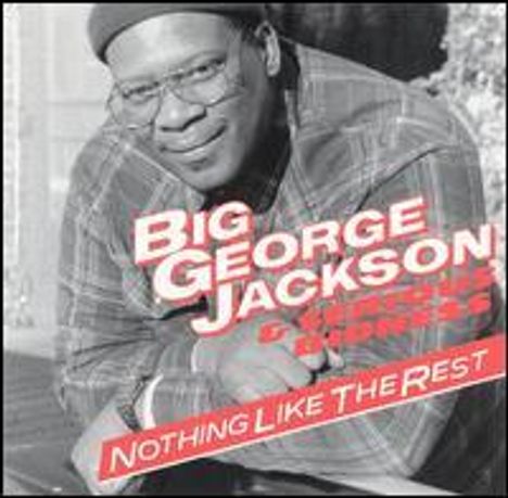 Big George Jackson: Nothing Like The Rest, CD