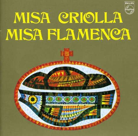 Ariel Ramirez (1921-2010): Misa Criolla, CD