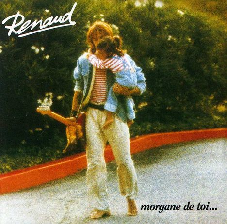 Renaud: Morgane De Toi..., CD