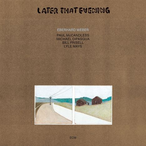 Eberhard Weber (geb. 1940): Later That Evening, CD