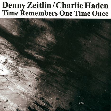 Denny Zeitlin (geb. 1938): Time Remembers One Time Once, CD