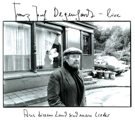 Franz Josef Degenhardt: Live - Aus diesem Land sind meine Lieder, 2 CDs