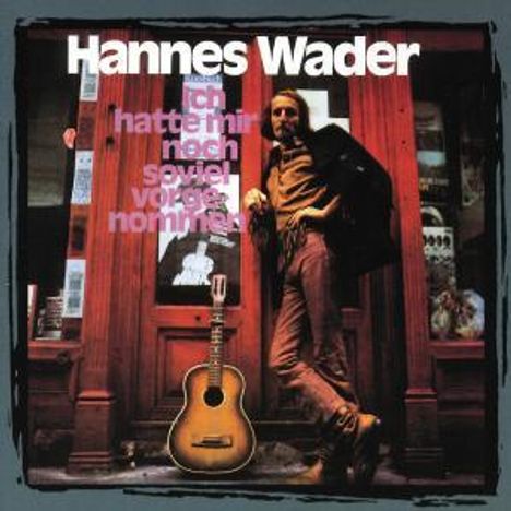 Hannes Wader: Ich hatte mir noch so viel vorgenommen, CD
