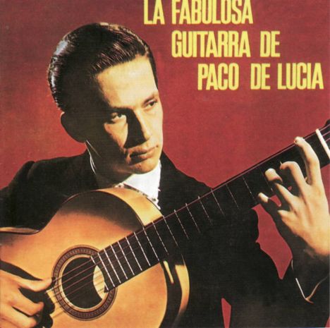 Paco De Lucía (1947-2014): La Fabulosa Guitarra, CD