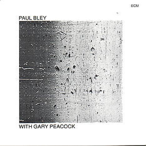 Paul Bley (1932-2016): Paul Bley With Gary Peacock, CD