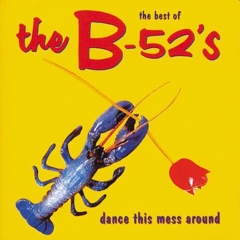 The B-52s: Dance This Mess Around, CD