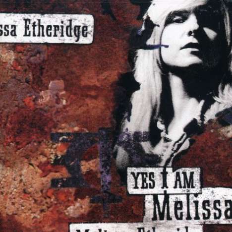 Melissa Etheridge: Yes I Am, CD