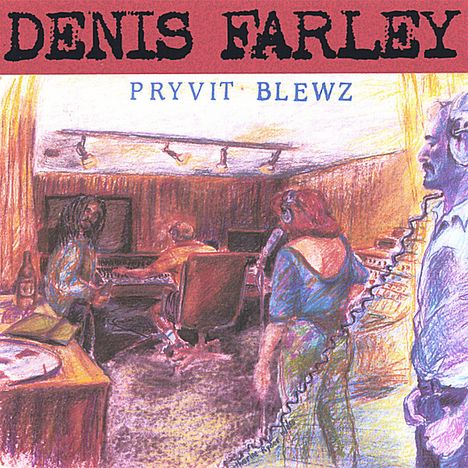 Denis Farley: Pryvit Blewz, CD