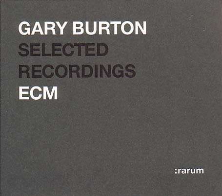 Gary Burton (geb. 1943): Selected Recordings :rarum Anthology, CD