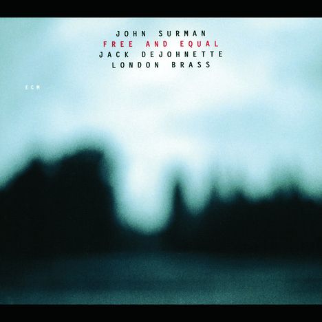 John Surman (geb. 1944): Free &amp; Equal, CD