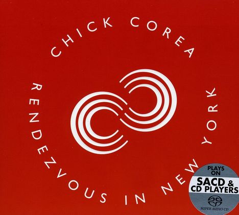 Chick Corea (1941-2021): Rendezvous In New York, 2 Super Audio CDs