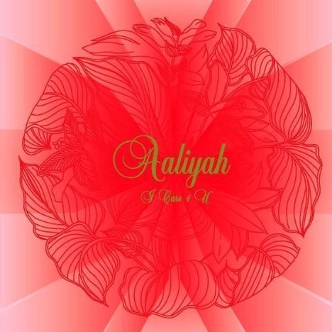 Aaliyah: I Care 4 U, CD