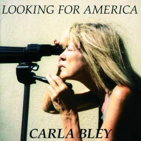 Carla Bley (1936-2023): Looking For America, CD