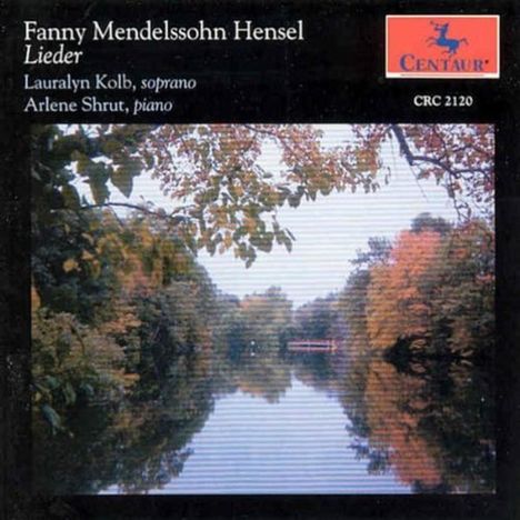 Fanny Mendelssohn-Hensel (1805-1847): Lieder opp.1,7,9,10, CD