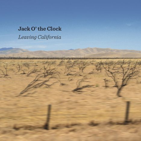 Jack O' The Clock: Leaving California, CD