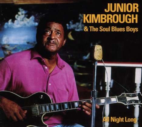 Junior Kimbrough: All Night Long, CD