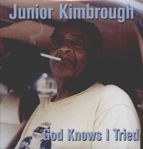 Junior Kimbrough: God Knows I've Tried (180g) (Limited Edition), 2 LPs