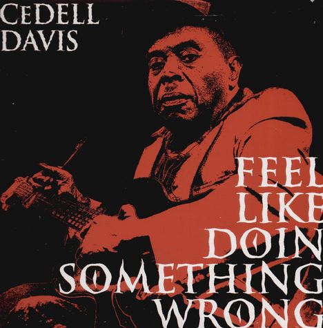 CeDell Davis: Feel Like Doin Something Wrong, LP
