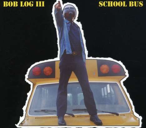 Bob Log III: School Bus, CD