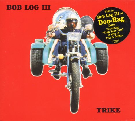 Bob Log III: Trike, CD