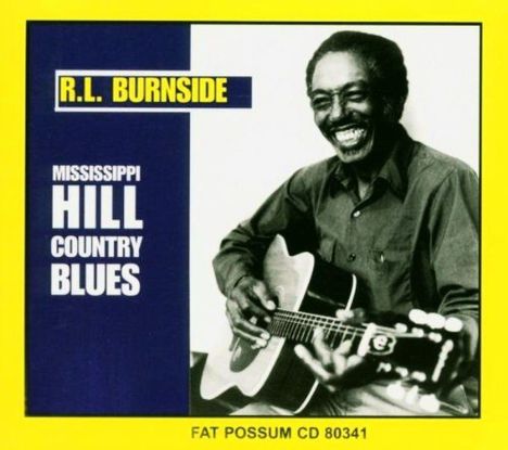 R.L. Burnside (Robert Lee Burnside): Mississippi Hill Country Blues, CD