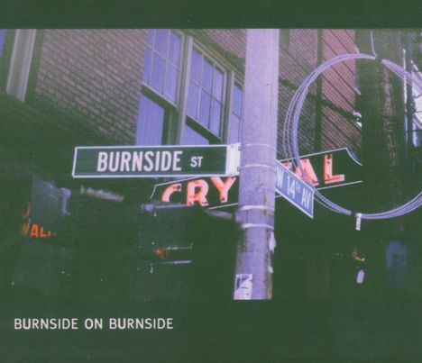 R.L. Burnside (Robert Lee Burnside): Burnside On Burnside, CD