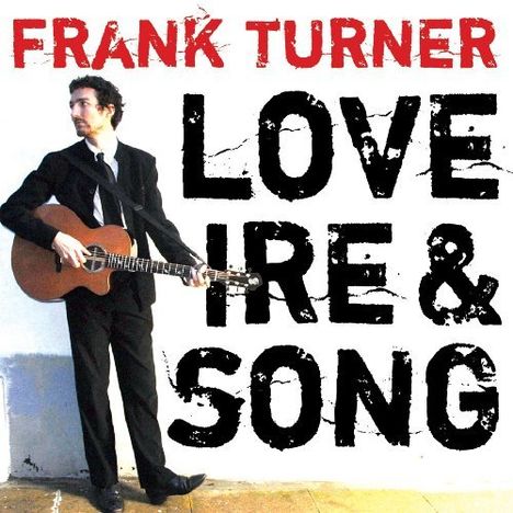 Frank Turner: Love Ire &amp; Song, LP