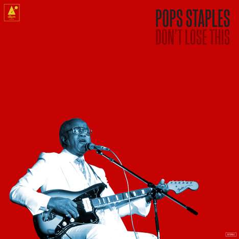 Roebuck "Pops" Staples: Don't Lose This, LP