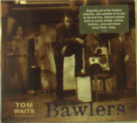 Tom Waits (geb. 1949): Bawlers, CD