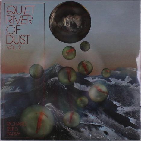 Richard Reed Parry (geb. 1977): Quiet River Of Dust Vol. 2, LP