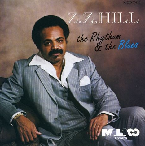 Z.Z. Hill: The Rhythm &amp; The Blues, CD